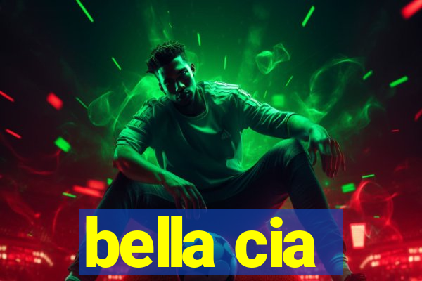 bella cia