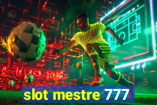 slot mestre 777