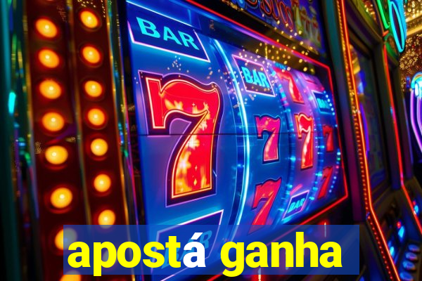 apostá ganha