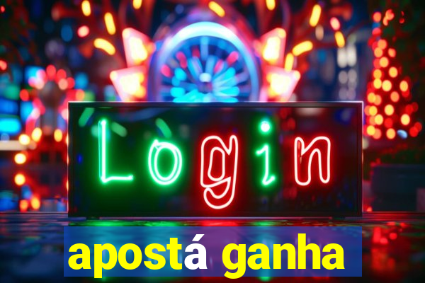 apostá ganha