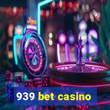 939 bet casino