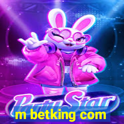 m betking com