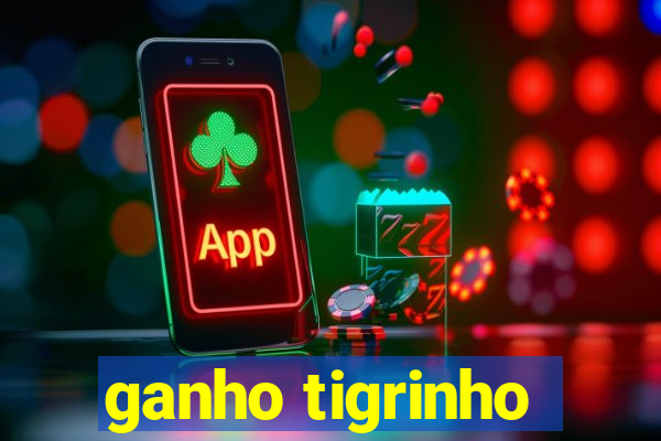 ganho tigrinho