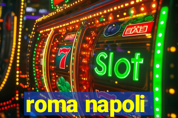 roma napoli