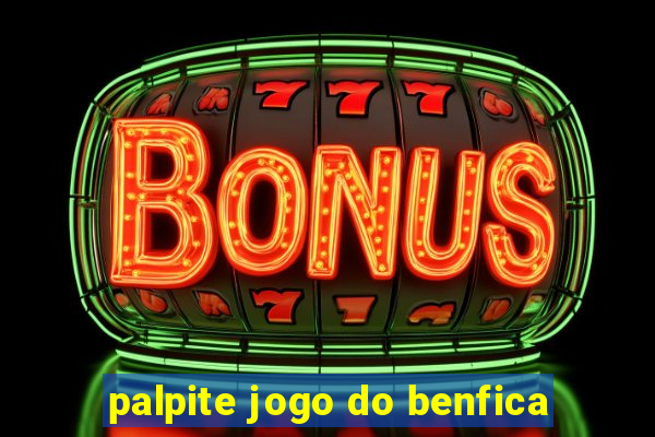 palpite jogo do benfica