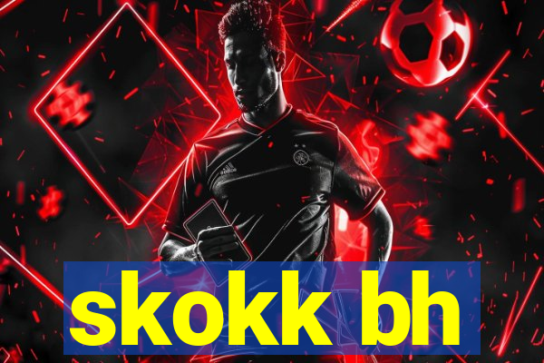 skokk bh