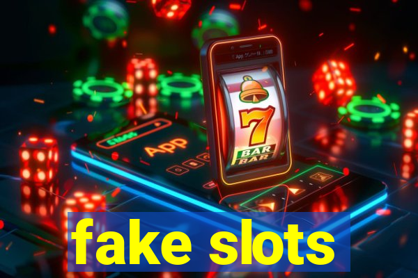 fake slots