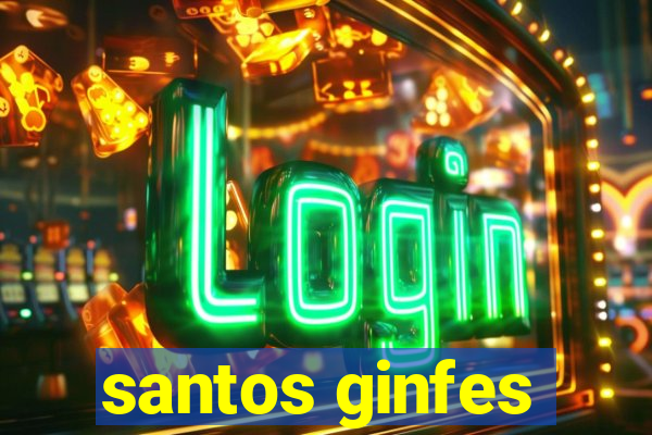 santos ginfes