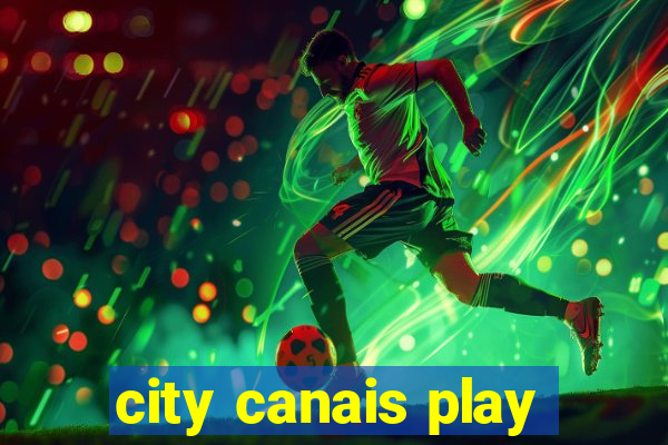 city canais play