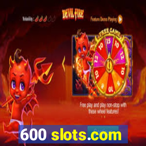 600 slots.com