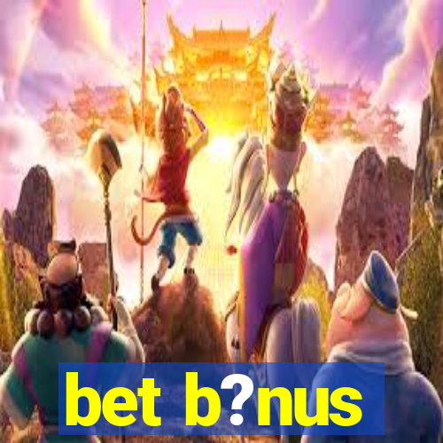 bet b?nus