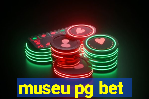 museu pg bet