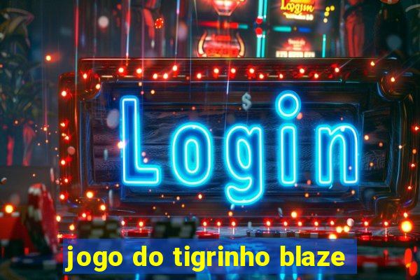 jogo do tigrinho blaze