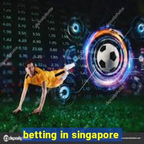 betting in singapore