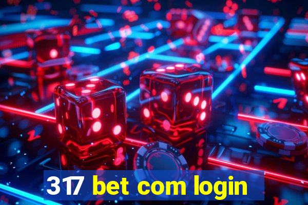 317 bet com login