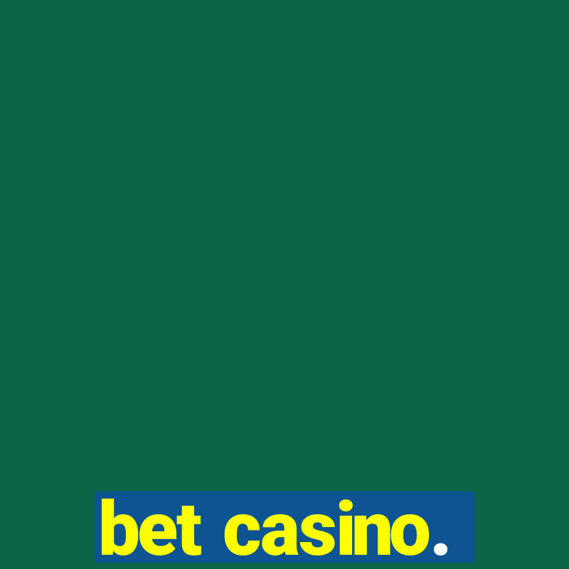 bet casino.