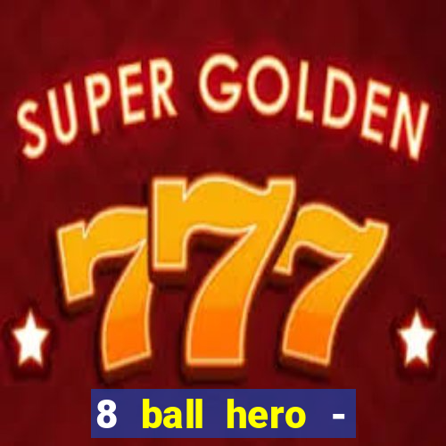 8 ball hero - jogo de bilhar