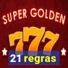 21 regras