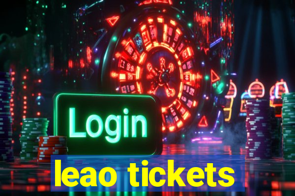 leao tickets