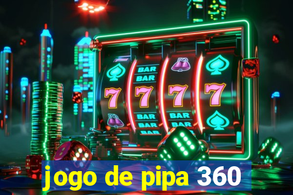 jogo de pipa 360