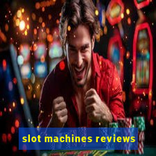 slot machines reviews