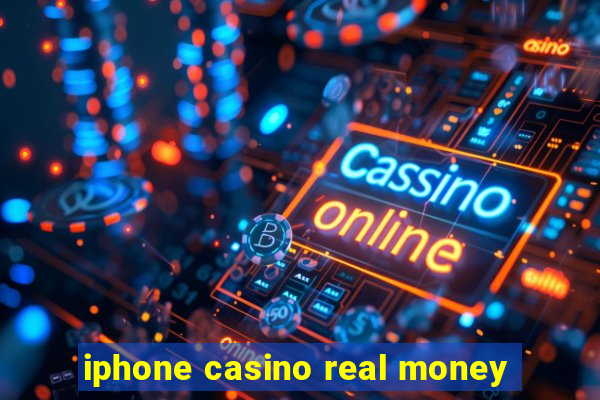 iphone casino real money