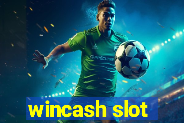 wincash slot