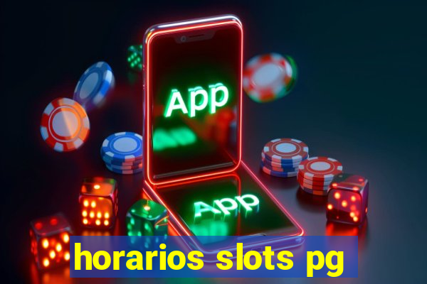 horarios slots pg