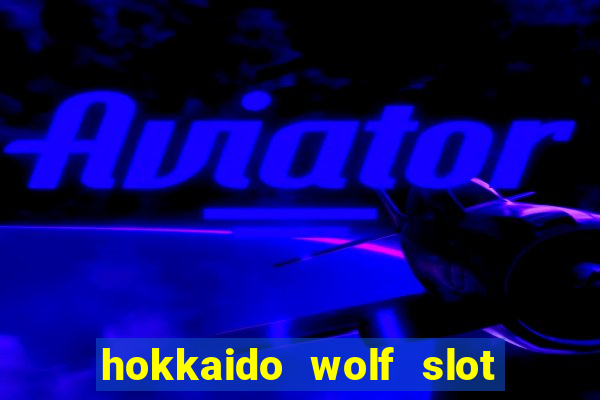 hokkaido wolf slot free play