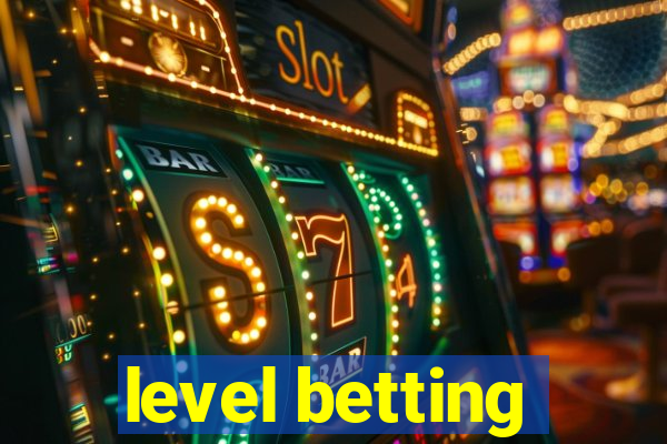 level betting