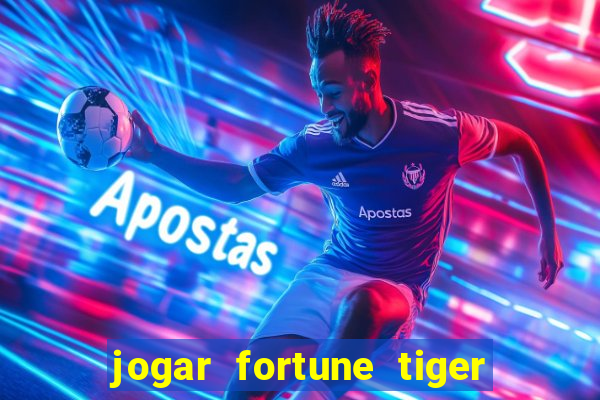 jogar fortune tiger pg demo