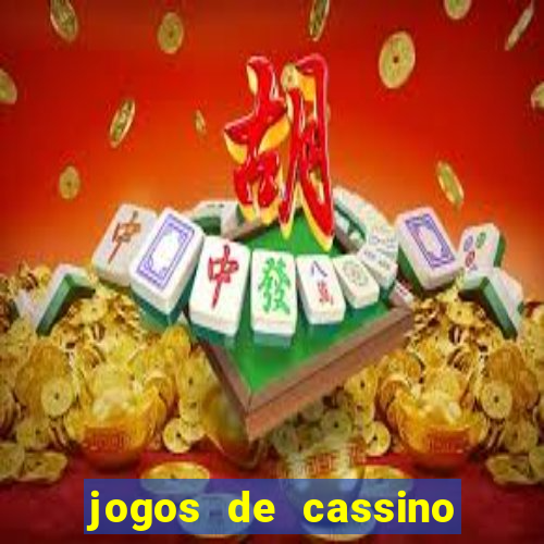 jogos de cassino que dá dinheiro