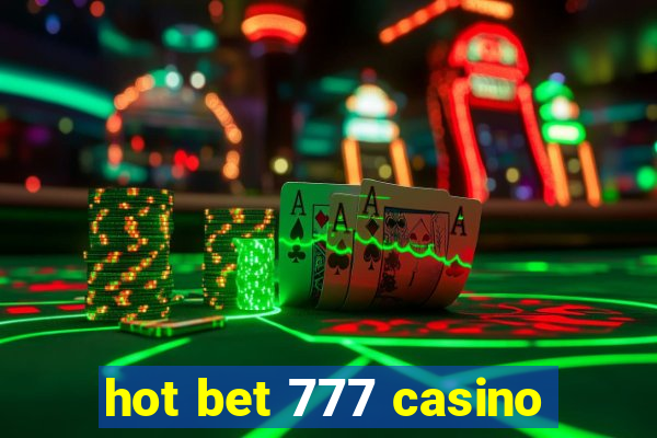 hot bet 777 casino