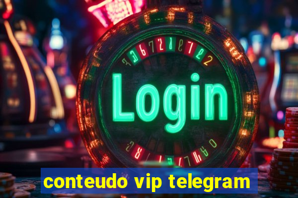 conteudo vip telegram