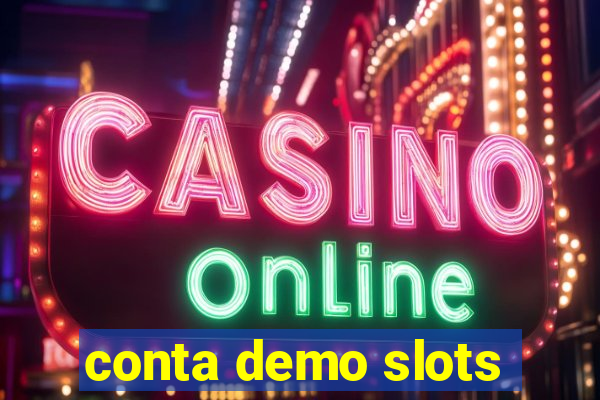 conta demo slots