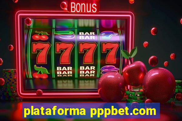 plataforma pppbet.com