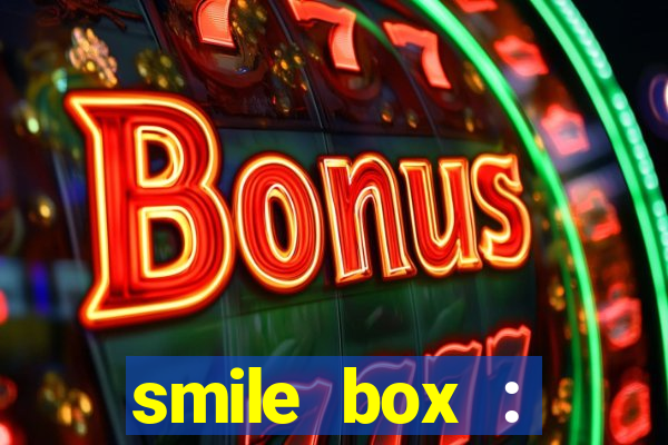 smile box : victory collector