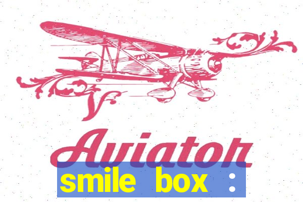 smile box : victory collector