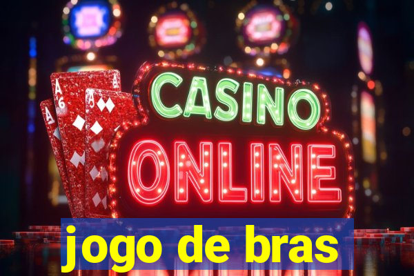 jogo de bras