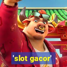 'slot gacor'