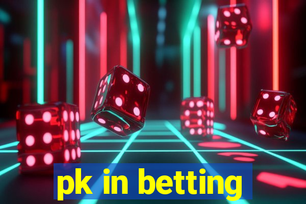 pk in betting