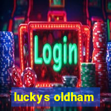 luckys oldham