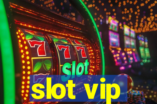 slot vip