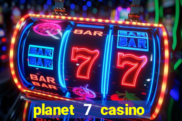 planet 7 casino bonus codes