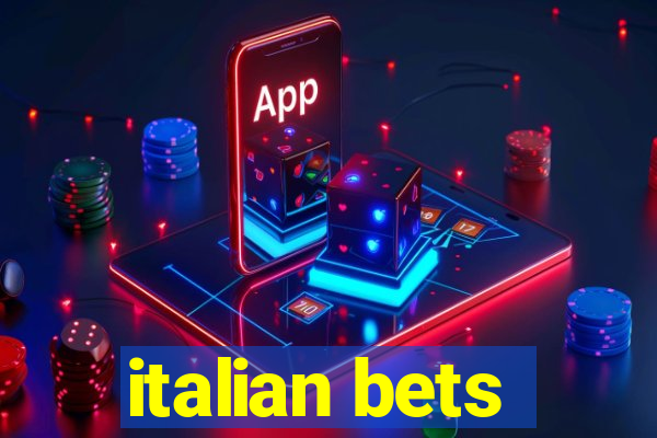 italian bets