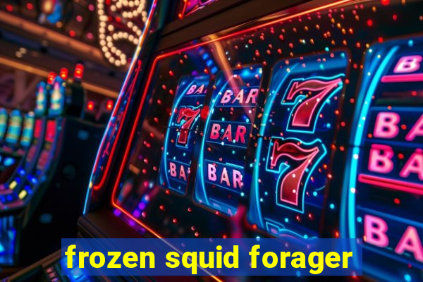 frozen squid forager