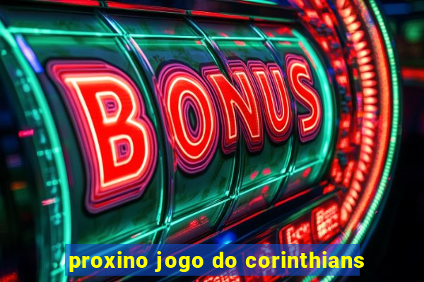 proxino jogo do corinthians