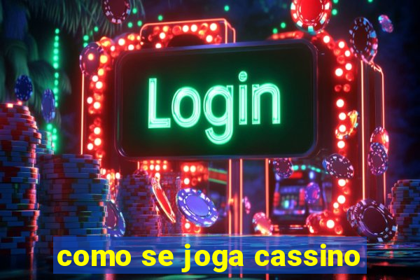 como se joga cassino