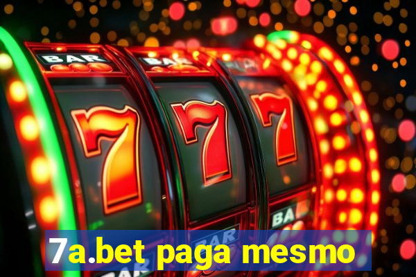 7a.bet paga mesmo