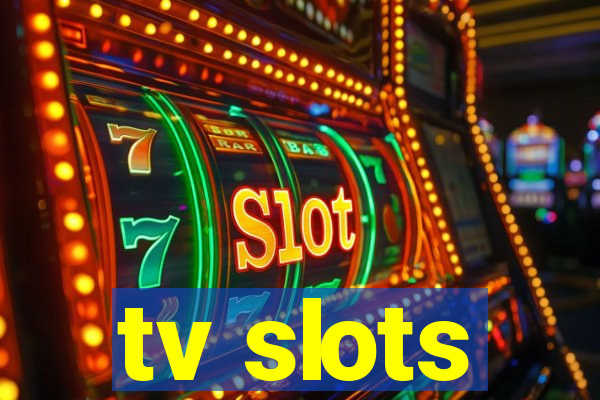 tv slots